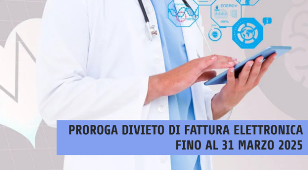Prestazioni sanitarie: proroga divieto di fattura elettronica fino al 31 marzo 2025
